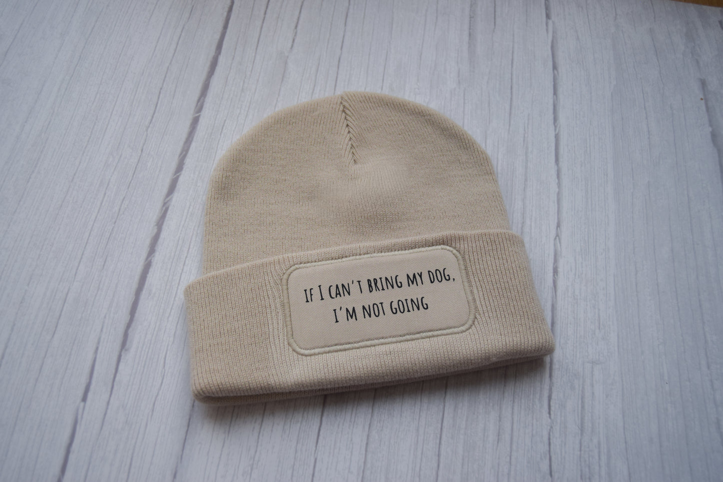 ‘If I Can’t Bring my Dog, I’m not Going’ Beanie