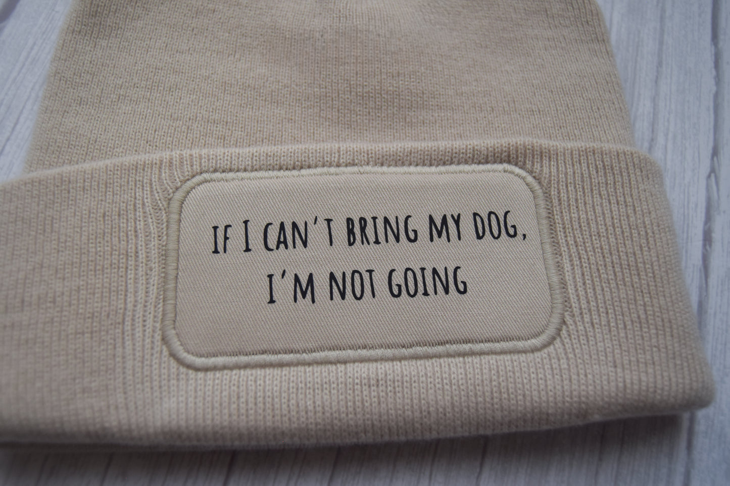‘If I Can’t Bring my Dog, I’m not Going’ Beanie