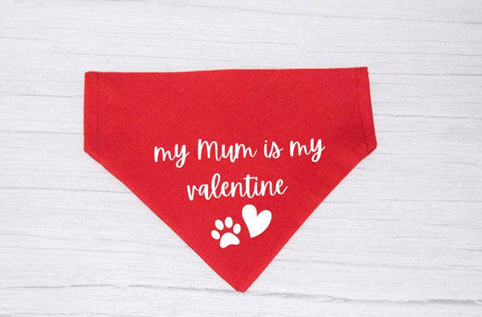 "My Mum is my Valentine" Bandana