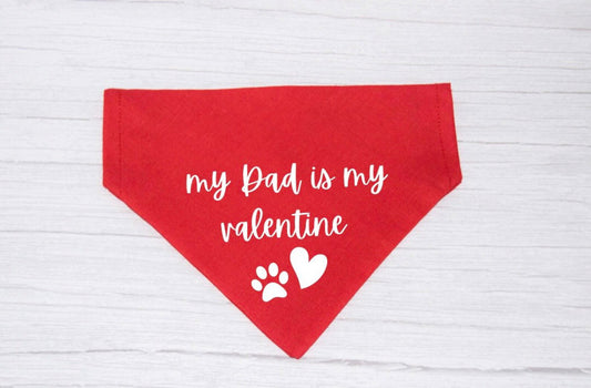 "My Dad is my Valentine" Bandana